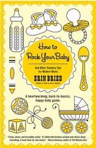 How To Rock Your Baby