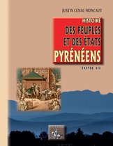 Arremouludas 3 - Histoire des Peuples et des Etats pyrénéens (Tome 3)