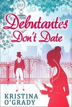 Debutantes Don'T Date (Time-Travel to Regency England - Book 1)