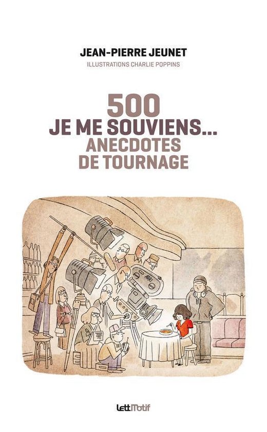Je me souviens, 500 anecdotes de tournage - cover