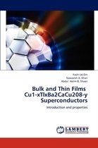 Bulk and Thin Films Cu1-Xtlxba2cacu208-Y Superconductors