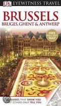 Dk Eyewitness Travel Guide: Brussels, Bruges, Ghent & Antwer