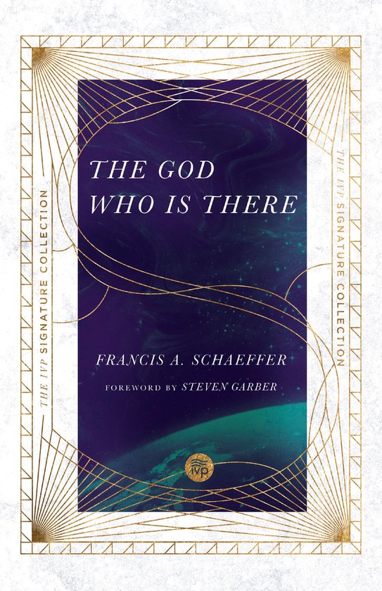 The IVP Signature Collection - The God Who Is There
