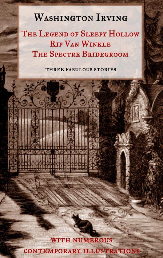 The Legend of Sleepy Hollow, Rip Van Winkle, The Spectre Bri ... - cover