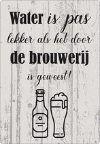 Signe des Proverbes: L'eau n'est délicieuse que lorsqu'elle est passée par la brasserie! | Tableau de texte en bois