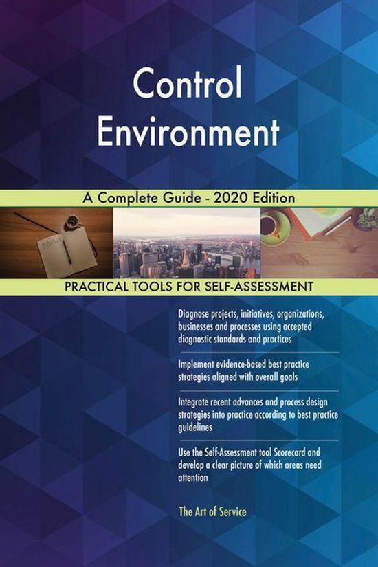 Control Environment A Complete Guide 2020 Edition (ebook), Gerardus