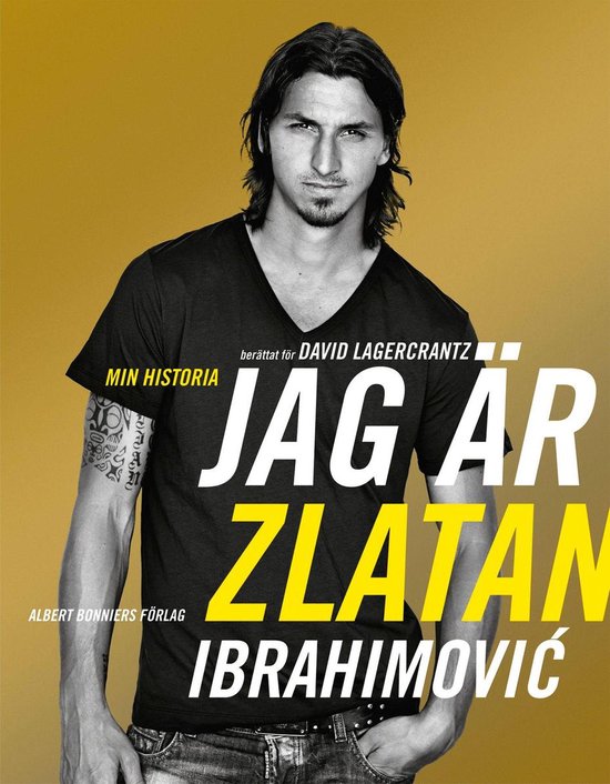 Jag är Zlatan Ibrahimovic : min historia - cover