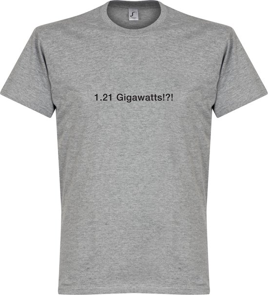 1.21 Gigawatts!?! T-Shirt - Grijs - M