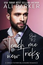 Teach Me New Tricks 2 - Teach Me New Tricks Book #2