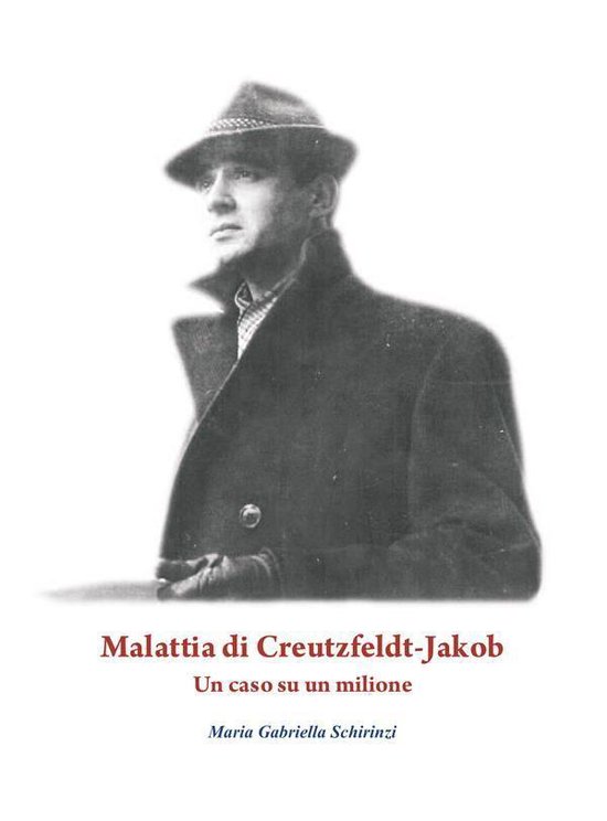 Malattia di Creutzfeldt-Jakob. Un caso su un milione - cover