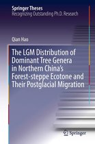 Springer Theses - The LGM Distribution of Dominant Tree Genera in Northern China's Forest-steppe Ecotone and Their Postglacial Migration