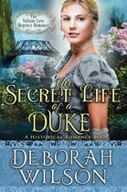 Valiant Love 10 - The Secret Life of a Duke (The Valiant Love Regency Romance #10) (A Historical Romance Book)