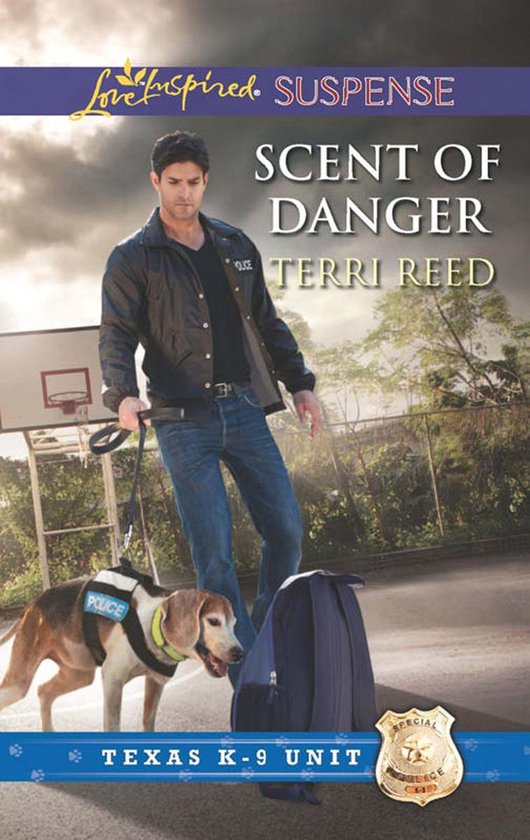 Scent of Danger (Mills & Boon Love Inspired Suspense) (Texas K-9 Unit - Book 5)