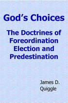 Biblical Doctrines 3 - God's Choices