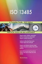 ISO 13485 A Complete Guide - 2019 Edition