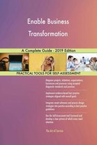 Enable Business Transformation A Complete Guide - 2019 Edition