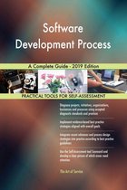 Software Development Process A Complete Guide - 2019 Edition