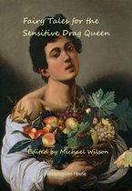 Fairy Tales for the Sensitive Drag Queen