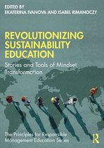 The Principles for Responsible Management Education Series - Revolutionizing Sustainability Education