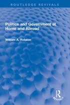 Routledge Revivals - Politics and Government at Home and Abroad