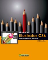 Aprender...con 100 ejercicios prácticos - Aprender Illustrator CS6 con 100 ejercicios prácticos