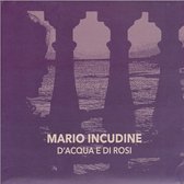 Mario Incudine - D'acqua E Di Rosi (CD)