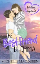Gulf City High 4 - The Best Friend Dilemma