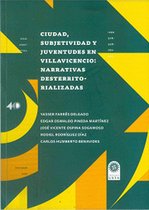 Libro de investigación - Ciudad, subjetividad y juventudes en Villavicencio