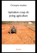 Collection Classique / Edilivre - Opération coup de poing agriculture