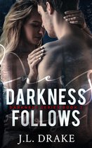 Darkness Trilogy 2 - Darkness Follows