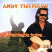 Andy Tielman - Yesterday Is Today (CD)