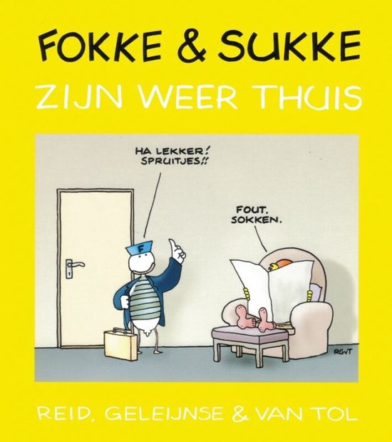 Krokodilpersonages Fokke en Sukke. Fokke met pet, jas en aktetas staat bij een deur. Sukke leest in een stoel. Tekst: FOKKE & SUKKE ZIJN WEER THUIS HA LEKKER! SPROUITJES!! FOUT, SOKKEN. RGVT REID, GELEIJNSE & VAN TOL.