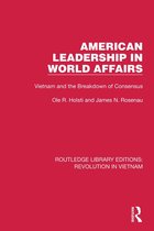 Routledge Library Editions: Revolution in Vietnam 1 - American Leadership in World Affairs
