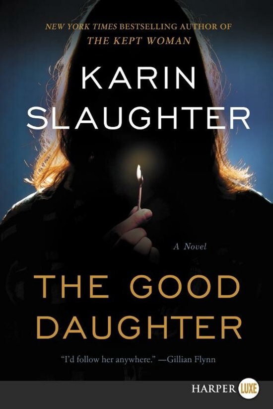 Boekcover met de titel "The Good Daughter" van Karin Slaughter. Een vrouw houdt een brandende lucifer vast.