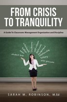 From Crisis To Tranquility: A Guide To Classroom