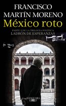Ladrón de esperanzas 2 - México roto (Ladrón de esperanzas 2)