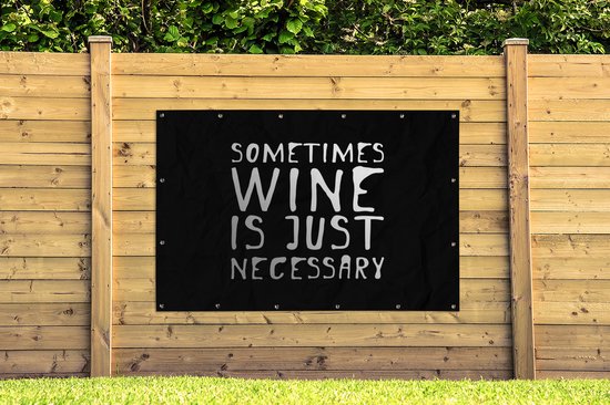Décoration murale Citation Parfois le vin est juste nécessaire sur fond noir - 180x120 cm - Poster jardin - Toile jardin - Poster extérieur