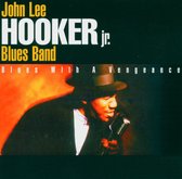 John Lee Hooker Jr. Blues Band - Blues With A Vengeance (CD)