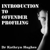 Introduction to offender profiling