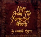 Amanda Rogers - Hope From The Forgotten Woods (CD)