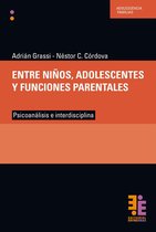 Colección Psicoanálisis - Entre niños, adolescentes y funciones parentales