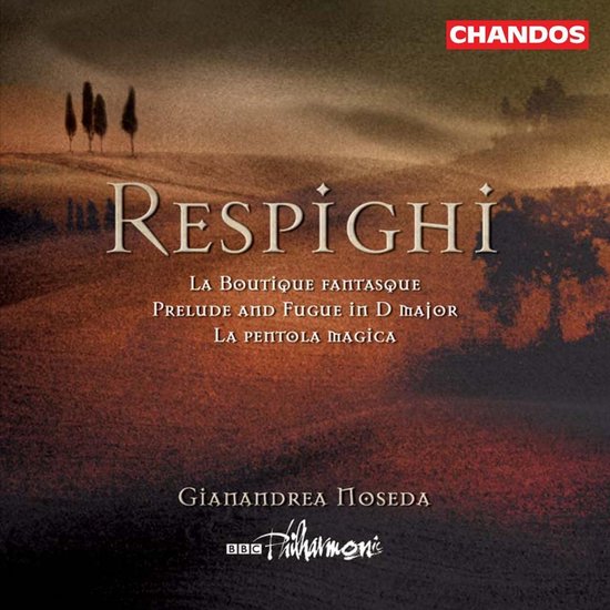 BBC Philharmonic, Gianandrea Noseda - Respighi: La Boutique Fantasque | La Pentola Magica (CD)