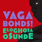 Vagabonds!: A thrilling new debut novel about the spirits and people of Lagos