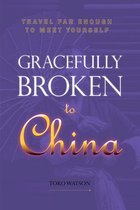 Gracefully Broken to China