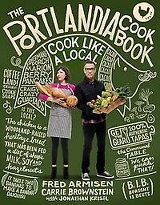 Portlandia Cookbook, Carrie Brownstein | 9780804186100 - Bol