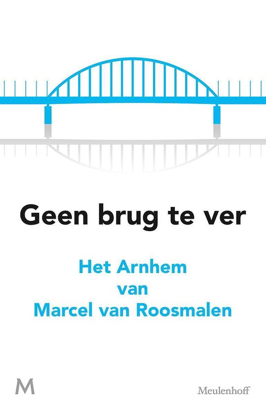 Geen brug te ver - Marcel van Roosmalen | Respetofundacion.org