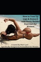 How to Tone Up Legs & Stomach with Booty Builder Exercises for Women