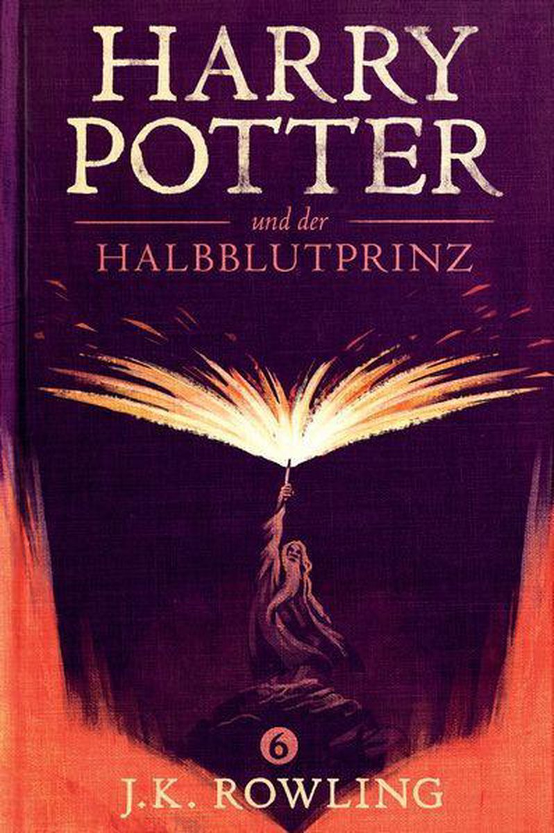 Harry Potter Und Der Halbblutprinz J K Rowling