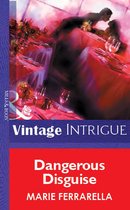 Dangerous Disguise (Mills & Boon Vintage Intrigue)
