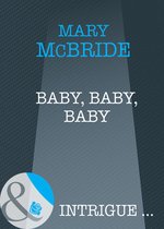 Baby, Baby, Baby (Mills & Boon Intrigue)
